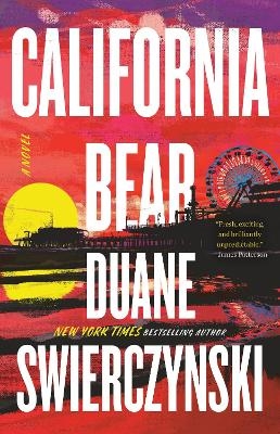 California Bear - Duane Swierczynski