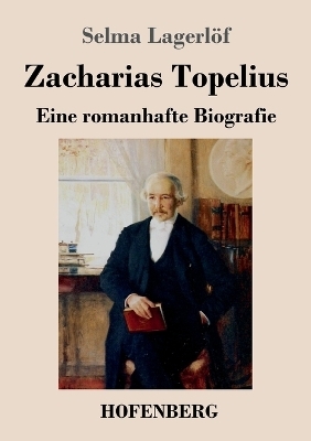 Zacharias Topelius - Selma Lagerl&ouml;f