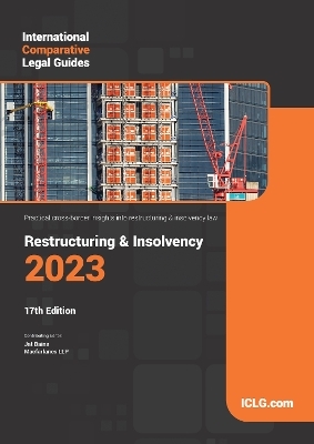The International Comparative Legal Guide to: Restructuring & Insolvency 2023