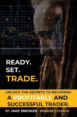Ready. Set. Trade - Jacob Snedker