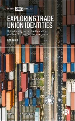 Exploring Trade Union Identities - Bob Smale