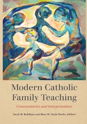 Modern Catholic Family Teaching - 