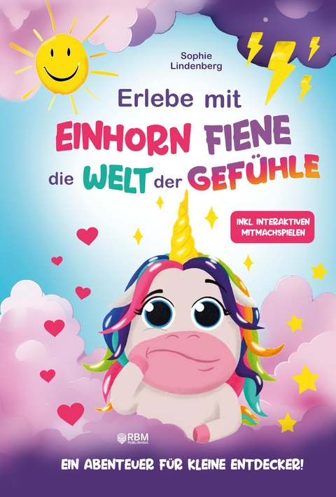 Erlebe mit Einhorn Fiene die Welt der Gef&uuml;hle - Sophie Lindenberg