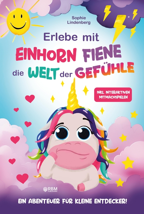 Erlebe mit Einhorn Fiene die Welt der Gef&uuml;hle - Sophie Lindenberg