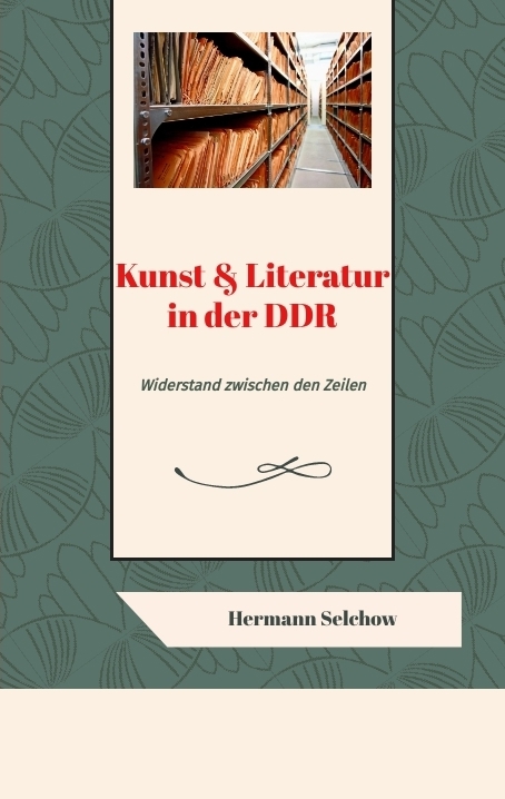 Kunst & Literatur in der DDR - Hermann Selchow
