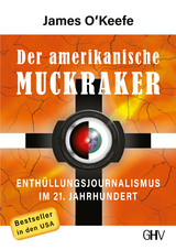 Der amerikanische Muckraker - James O&acute;Keefe