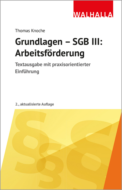 Grundlagen - SGB III: Arbeitsf&ouml;rderung - Thomas Knoche