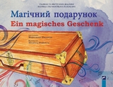 Ein magisches Geschenk - Магічний подарунок - Radmila Shadkhina, Miroslava Shadkhina