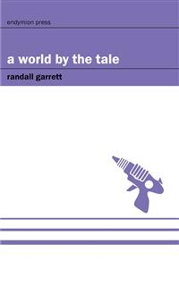 A World by the Tale - Randall Garrett