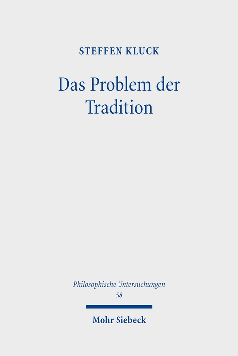 Das Problem der Tradition - Steffen Kluck