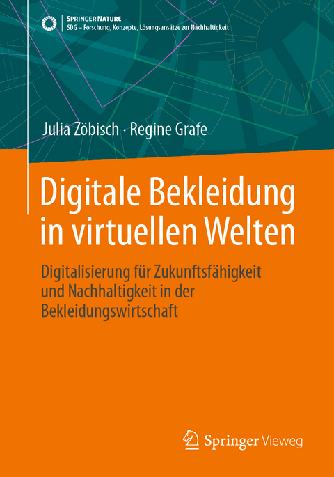 Digitale Bekleidung in virtuellen Welten - Julia Zöbisch, Regine Grafe