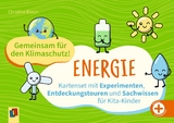 Gemeinsam f&uuml;r den Klimaschutz! Energie - Christina Braun