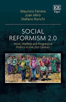 Social Reformism 2.0 - Maurizio Ferrera, Joan Mir&oacute;, Stefano Ronchi
