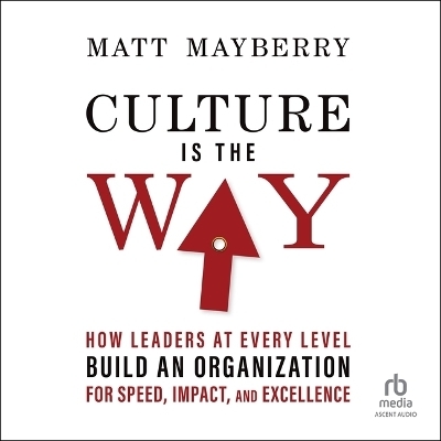 Culture Is the Way - Matt Mayberry
