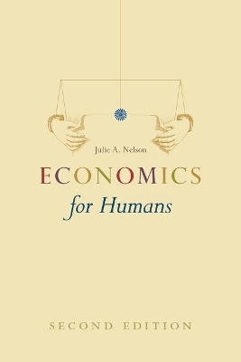 Economics for Humans, Second Edition - Julie A Nelson