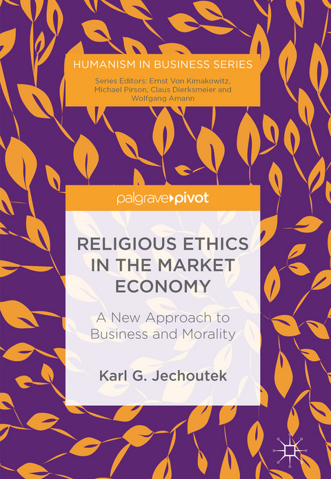 Religious Ethics in the Market Economy - Karl G. Jechoutek
