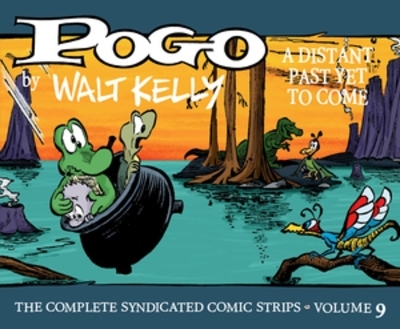 Pogo: The Complete Syndicated Comic Strips Vol. 9 - Walt Kelly