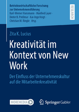 Kreativit&auml;t im Kontext von New Work - Zita K. Lucius