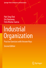 Industrial Organization - Choi, Pak-Sing; Dunaway, Eric; Muñoz-Garcia, Felix