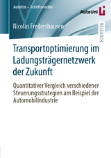 Transportoptimierung im Ladungsträgernetzwerk der Zukunft - Nicolas Fredershausen
