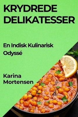 Krydrede Delikatesser - Karina Mortensen