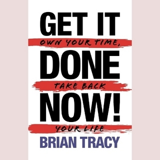 Get It Done Now! (2nd Edition)
