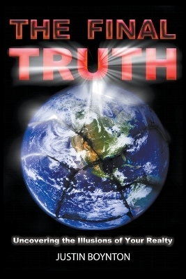 The Final Truth - Justin Boynton