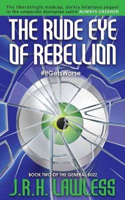 Rude Eye of Rebellion - Jrh Lawless