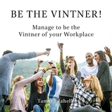 Be the Vintner - Tamara jahelka
