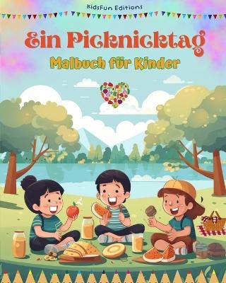 Ein Picknicktag - Malbuch für Kinder - Kreative und spielerische Designs, die das Leben im Freien fördern