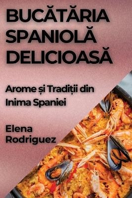Bucătăria Spaniolă Delicioasă