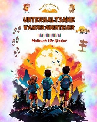 Unterhaltsame Wanderabenteuer - Malbuch für Kinder - Lustige und kreative Zeichnungen von Originalausflügen