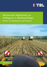 Mechanische Ma&szlig;nahmen zur Feldhygiene in Maisfruchtfolgen