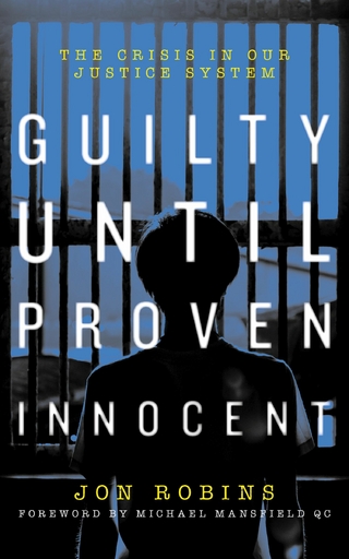 Guilty Until Proven Innocent