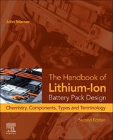 The Handbook of Lithium-Ion Battery Pack Design - Warner, John T.