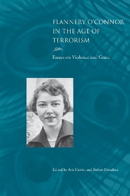 Flannery O'Connor in the Age of Terrorism