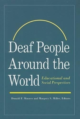 Deaf People Around the World - Educational and Social Perspectives