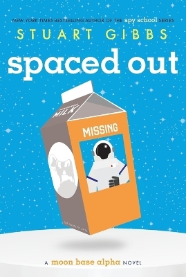 Spaced out (Moon Base Alpha) - Stuart Gibbs
