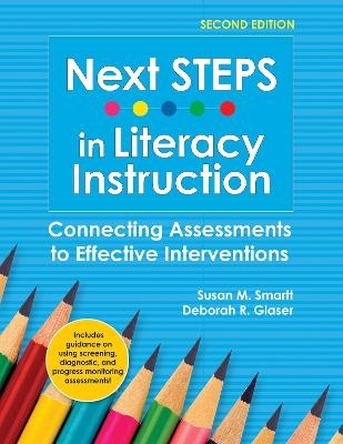 Next STEPS in Literacy Instruction - Susan M. Smartt, Deborah R. Glaser