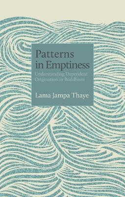 Patterns in Emptiness -  Lama Jampa Thaye