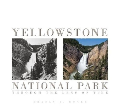 Yellowstone National Park - Bradly J. Boner