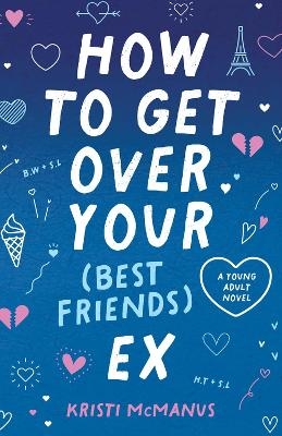 How to Get Over Your (Best Friend's) Ex