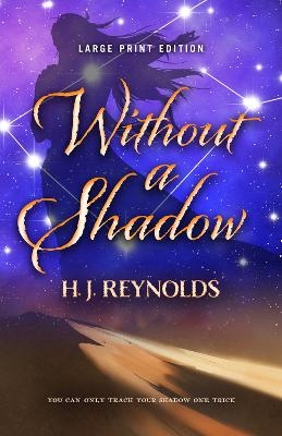 Without a Shadow (Large Print Edition) - H. J. Reynolds