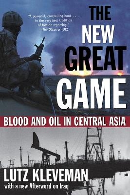 The New Great Game - Lutz Kleveman