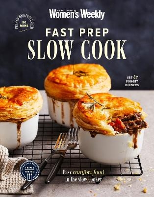 Fast Prep Slow Cook -  The Australian Women's Weekly