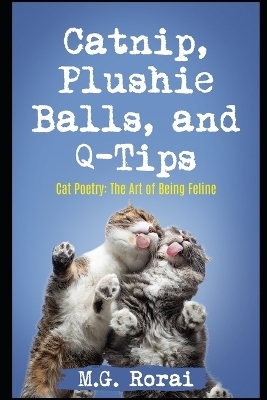 Catnip, Plushie Balls, and Q-Tips