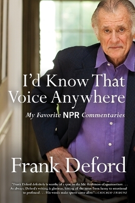 I'd Know That Voice Anywhere - Frank Deford