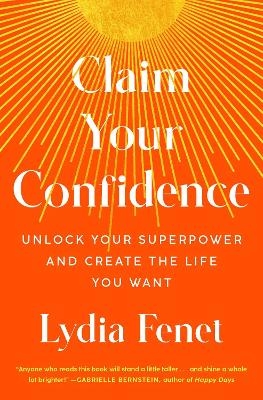 Claim Your Confidence - Lydia Fenet