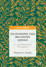 On Running and Becoming Human - Thomas F. Carter