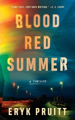Blood Red Summer - Eryk Pruitt